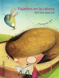 PAJARITOS EN LA CABEZA - ROCHA SILVINA