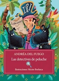 DETECTIVES DE PELUCHE - DEL FUEGO ANDREA