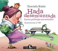 HADA DESENCANTADA BUSCA PRINCIPE ENCANTADOR - BIALET GRACIELA