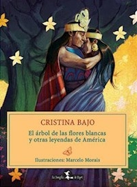 ARBOL DE LAS FLORES BLANCAS Y OTRAS LEYENDAS - BAJO CRISTINA