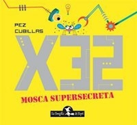 X32 MOSCA SUPERSECRETA - PEZ ALBERTO