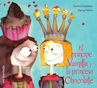 PRINCIPE VAINILLAY LA PRINCESA CHOCOLATE - HUIDOBRO NORMA