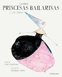 DOCE PRINCESAS BAILARINAS RUSTICO - GRIMM J Y W