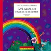 QUE SUERTE LOS COLORES SE DIVIERTEN - BASCH ADELA