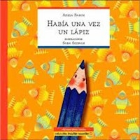 HABIA UNA VEZ UN LAPIZ - BASCH ADELA