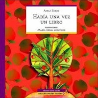 HABIA UNA VEZ UN LIBRO - BASCH ADELA