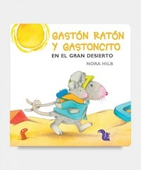 GASTON RATON Y GASTONCITO EN EL DESIERTO - HILB NORA