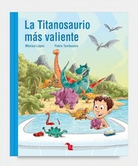 TITANOSAURIO MAS VALIENTE - LOPEZ MARIA A