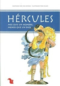 HERCULES MAS QUE UN HOMBRE MENOS QUE UN DIOS (COLE - RIVERA IRIS.