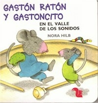 GASTON RATON Y GASTONCITO EN EL VALLE DE LOS SONID - HILB NORA