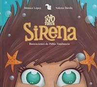 SI YO FUERA SIRENA (ILUSTRADO) (CARTONE) - LOPEZ MONICA / DAVILA VALERIA.