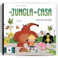 JUNGLA EN CASA (COLECCION SERIE DEL BOLETO) - PEZ ALBERTO / ZWEIG PABLO.