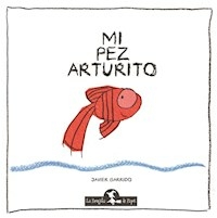 MI PEZ ARTURITO - GARRIDO JAVIER