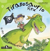 TIRANOSAURIO REX REY DE LOS DINOSAURIOS - OBIOLS ANNA