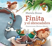 FINITA Y EL ABRACADABRA - SLOSSE MARIELA