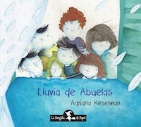 LLUVIA DE ABUELAS - KESELMAN ADRIANA