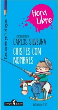 CHISTES CON NOMBRES - SILVEYRA CARLOS