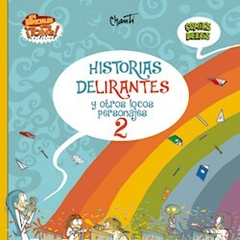 HISTORIAS DELIRANTES Y OTROS LOCOS PERSONAJES 2 - CHANTI