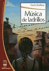 MUSICA DE LADRILLOS - DULFANO CARLA