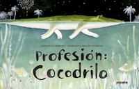 PROFESION: COCODRILO - ZOBOLI, GIOVANNA, DI GIORGIO,