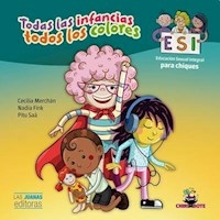 TODAS LAS INFANCIAS TODOS LOS COLORES (ILUSTRADO) - MERCHAN CECILIA / FINK NADIA /