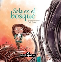 SOLA EN EL BOSQUE [ILUSTRADO] - DEMARCO MAGELA