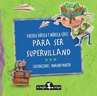 PARA SER SUPERVILLANO [ILUSTRADO] - DAVILA VALERIA