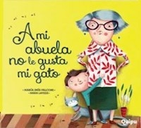 A MI ABUELA NO LE GUSTA MI - FALCONI MARIA INES