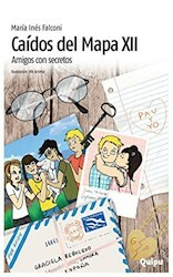 CAIDOS DEL MAPA XII - AMIGOS CON SECRETOS - FALCONI MARIA INES