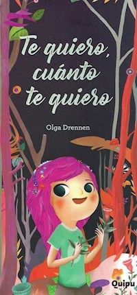 TE QUIERO CUANTO TE QUIERO - DRENNEN OLGA