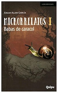 MICRORRELATOS 1 BABAS DE CARACOL (COLECCION LA SER - GARCIA EDGAR ALLAN.