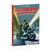 MOTOQUERO 1 DONDE TODO COMIENZA (COLECCION ZONA LI - MONTERO JOSE.