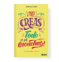 NO CREAS TODO LO QUE ESCUCHES [SAGA NO CREAS 3] - PEÑA MARIELA