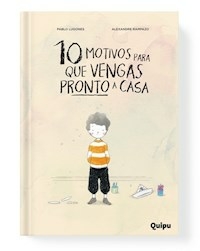 10 MOTIVOS PARA QUE VENGAS PRONTO A CASA - LUGONES PABLO