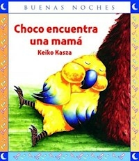 CHOCO ENCUENTRA UNA MAMA - KASKA KEIKO