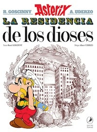 17. ASTERIX LA RESIDENCIA DE LOS DIOSES - GOSCINNY RENE