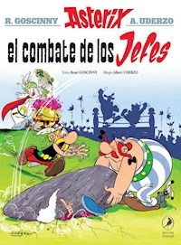 7. ASTERIX Y EL COMBATE DE LOS JEFES - GOSCINNY RENE