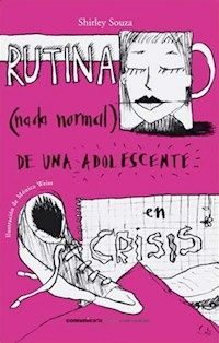 RUTINA NADA NORMAL DE UNA ADOLESCENTE - SOUZA SHIRLEY