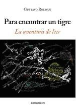 PARA ENCONTRAR UN TIGRE - ROLDAN, GUSTAVO