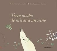 TRECE MODOS DE MIRAR A UN NIÐO (R) - ANDRUETTO MARIA TERE