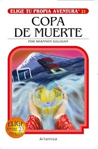 COPA DE MUERTE (COLECCION ELIGE TU PROPIA AVENTURA - GILLIGAN SHANNON.