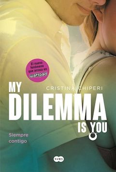 My dilemma is you 3 - Siempre contigo