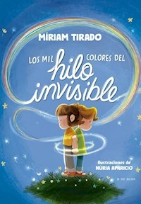 MIL COLORES DEL HILO INVISIBLE - TIRADO, MIRIAM