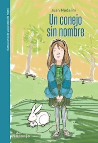 UN CONEJO SIN NOMBRE - NADALINI JUAN