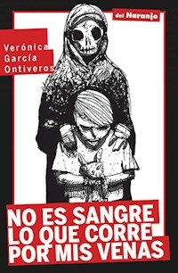 NO ES SANGRE LO QUE CORRE POR MIS VENAS - GARCIA VERONICA