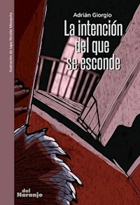 LA INTENCION DEL QUE SE ESCONDE - GIORGIO ADRIAN