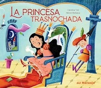 LA PRINCESA TRASNOCHADA - TOSI CAROLINA