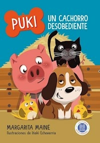 PUKI UN CACHORRO DESOBEDIENTE (COLECCION LECTORES - MAINE MARGARITA / ECHEVERRIA I