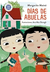 DIAS DE ABUELAS (LAS AVENTURAS DE FERNAN Y MALENA - MAINE MARGARITA.