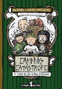 CAMPING CATASTROFE EL LIBRO DE LAS ALMAS PERDIDAS - PETERS RIK - VANLUNTER FEDERIC